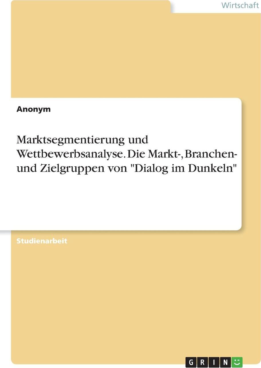 фото Marktsegmentierung und Wettbewerbsanalyse. Die Markt-, Branchen- und Zielgruppen von "Dialog im Dunkeln"