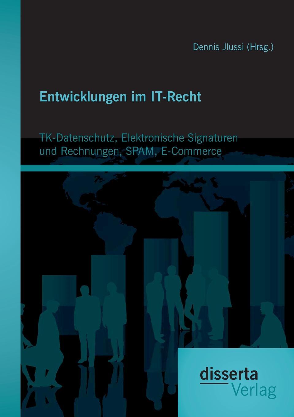 фото Entwicklungen im IT-Recht. TK-Datenschutz, Elektronische Signaturen und Rechnungen, SPAM, E-Commerce