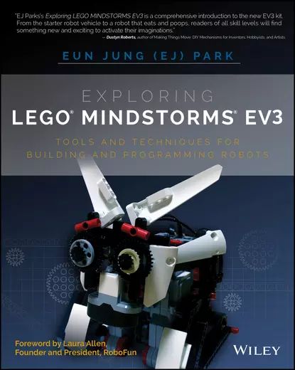 Exploring LEGO Mindstorms EV3. Tools and Techniques for Building and Programming Robots | Park Eun Jung | Электронная книга