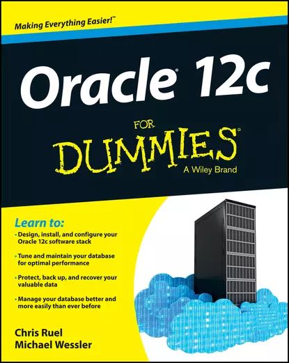 Oracle 12c For Dummies | Wessler Michael, Ruel Chris | Электронная книга