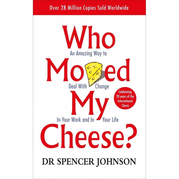 Who moved my cheese? Johnson Spencer купить с доставкой по выгодным
