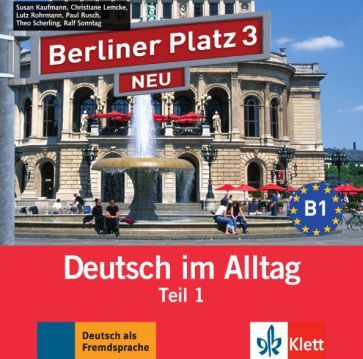 Kaufmann, Lemcke - Berliner Platz 3 Neu. B1. Deutsch im Alltag. Audio ...