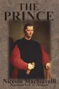 The Prince - Niccolò Machiavelli, N. H. Thomson