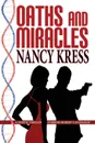 Oaths and Miracles - A Robert Cavanaugh Genetic Thriller - Nancy Kress