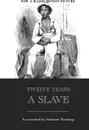 Twelve Years a Slave - Solomon Northup