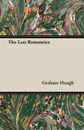 The Last Romantics - Graham Hough