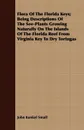 Flora Of The Florida Keys; Being Descriptions Of The See-Plants Growing Naturally On The Islands Of The Florida Reef From Virginia Key To Dry Tortugas - John Kunkel Small