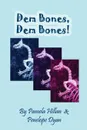 Dem Bones, Dem Bones! - Pam Hillan, Penelope Dyan