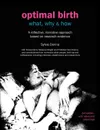 Optimal Birth. What, Why & How (3rd Edition, with Notes and References) - Sylvie Donna