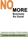 No More Business as Usual - Chutisa Bowman, Steven Bowman