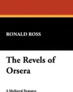 The Revels of Orsera - Ronald Ross