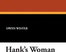 Hank's Woman - Owen Wister
