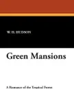 Green Mansions - W. H. Hudson