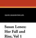 Susan Lenox. Her Fall and Rise, Vol 1 - David Graham Phillips