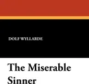 The Miserable Sinner - Dolf Wyllarde