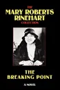 The Breaking Point - Mary Roberts Rinehart