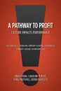 A Pathway to Profit - Anita Pugh, Caroline Hipple, Dixon Bartlett