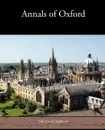 Annals of Oxford - John Cordy Jeaffreson