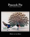 Peacock Pie, a Book of Rhymes - Walter de La Mare