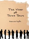 The Vicar of Tent Town - Shauna Marie Hyde