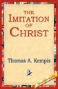 The Imitation of Christ - Thomas A. Kempis