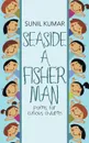 Seaside a fisher man. Poems for Curious Children - SUNIL KUMAR