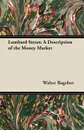 Lombard Street. A Description of the Money Market - Walter Bagehot