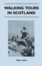 Walking Tours in Scotland - Tom S. Hall