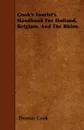 Cook's Tourist's Handbook For Holland, Belgium. And The Rhine. - Thomas Cook