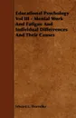 Educational Psychology Vol III - Mental Work and Fatigue and Individual Differences and Their Causes - Edward Lee Thorndike
