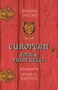 European Folk and Fairy Tales - Illustrated by John D. Batten - Joseph Jacobs