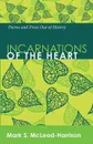 Incarnations of the Heart - Mark S. McLeod-Harrison