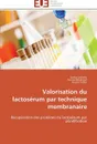 Valorisation du lactoserum par technique membranaire - Collectif