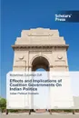 Effects and Implications of Coalition Governments On Indian Politics - Zulqarnain Zulfi Muhammad