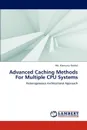 Advanced Caching Methods for Multiple CPU Systems - Rashid MD Mamunur