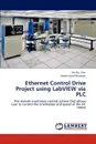 Ethernet Control Drive Project Using LabVIEW Via Plc - Chin Pin Rui, Barsoum Nader Nassif