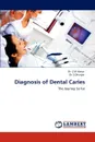 Diagnosis of Dental Caries - Charu Mohan Marya, Dr S. Dhingra