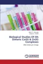 Biological Studies Of Oh Dimeric Co(II) & Zn(II) Complexes - Chhasatia Mehul R., Gandhi Deepen S.