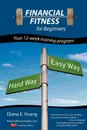 Financial Fitness for Beginners - A 12-Week Training Program (Canadian Edition) - Diana E. Young