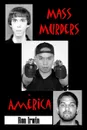 Mass Murders in America - Ron Irwin