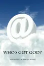 Who's Got God?. Paperback - Jeremy Seely