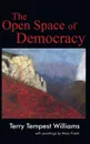 The Open Space of Democracy - Terry Tempest Williams