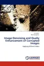 Image Denoising and Qualiy Enhancement of Corrupted Images - Jia Uddin, Md. Shahjahan