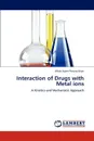 Interaction of Drugs with Metal ions - Aftab Aslam Parwaz Khan