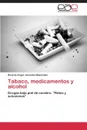 Tabaco, Medicamentos y Alcohol - Gonzalez Menendez Ricardo Angel