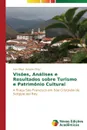 Visoes, Analises e Resultados sobre Turismo e Patrimonio Cultural - Aragão (Org.) Ivan Rêgo