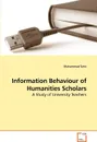 Information Behaviour of Humanities Scholars - Muhammad Tahir