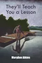 They'll Teach You a Lesson - MaryAnn Aikins