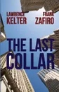 The Last Collar - Lawrence Kelter, Frank Zafiro