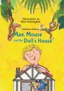 Max, Mouse and the Doll's House - Christine Johnson